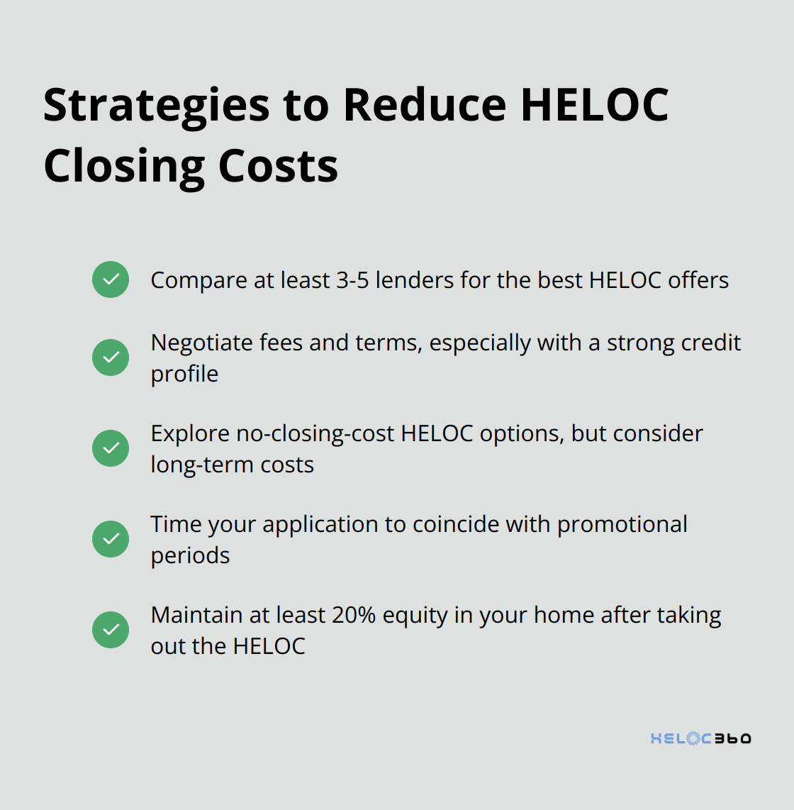 A checklist of strategies to reduce HELOC closing costs, including comparing multiple lenders, negotiating terms, exploring no-closing-cost options, and timing your application strategically.
